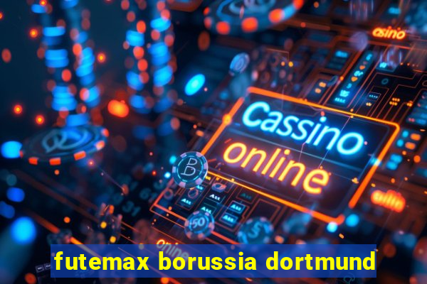 futemax borussia dortmund